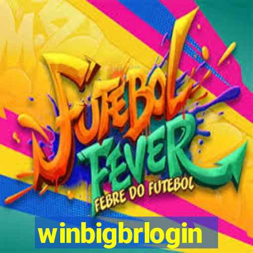 winbigbrlogin